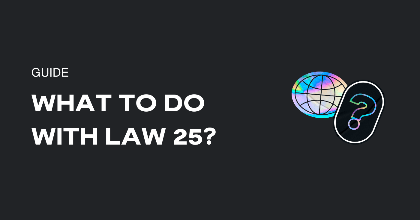 What to do with law 25?