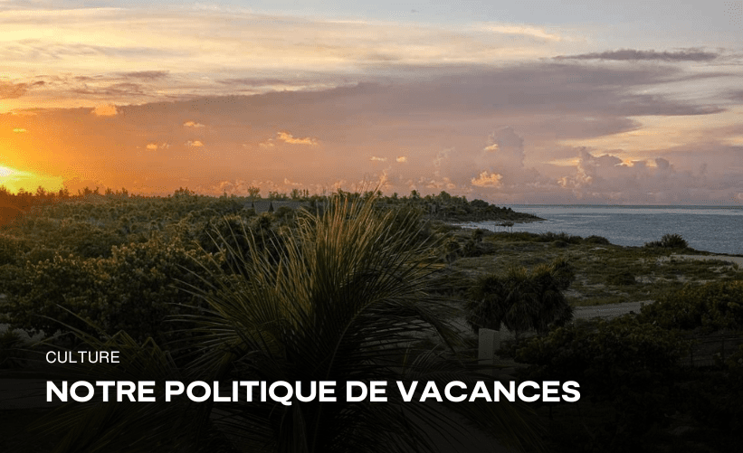 La politique de vacances chez TREIZE