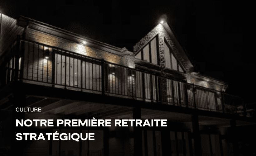 Notre première retraite stratégique