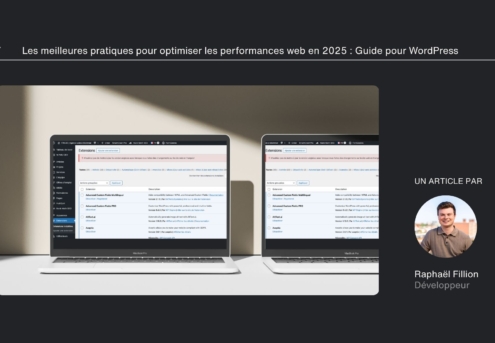 Deux ordinateurs portables affichent l'interface d'administration WordPress. À droite, une photo d'homme souriant, identifiée comme Raphaël Fillion, Développeur. Titre : " Les meilleures pratiques pour optimiser les performances web en 2025 ".